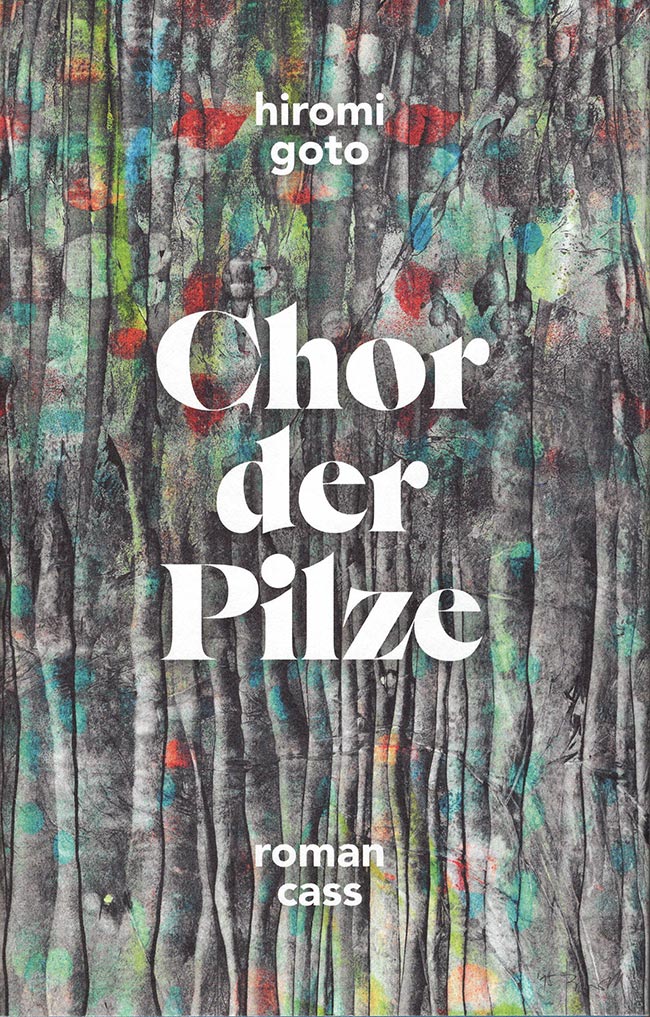  „Chor der Pilze“  von Hiromi Goto
