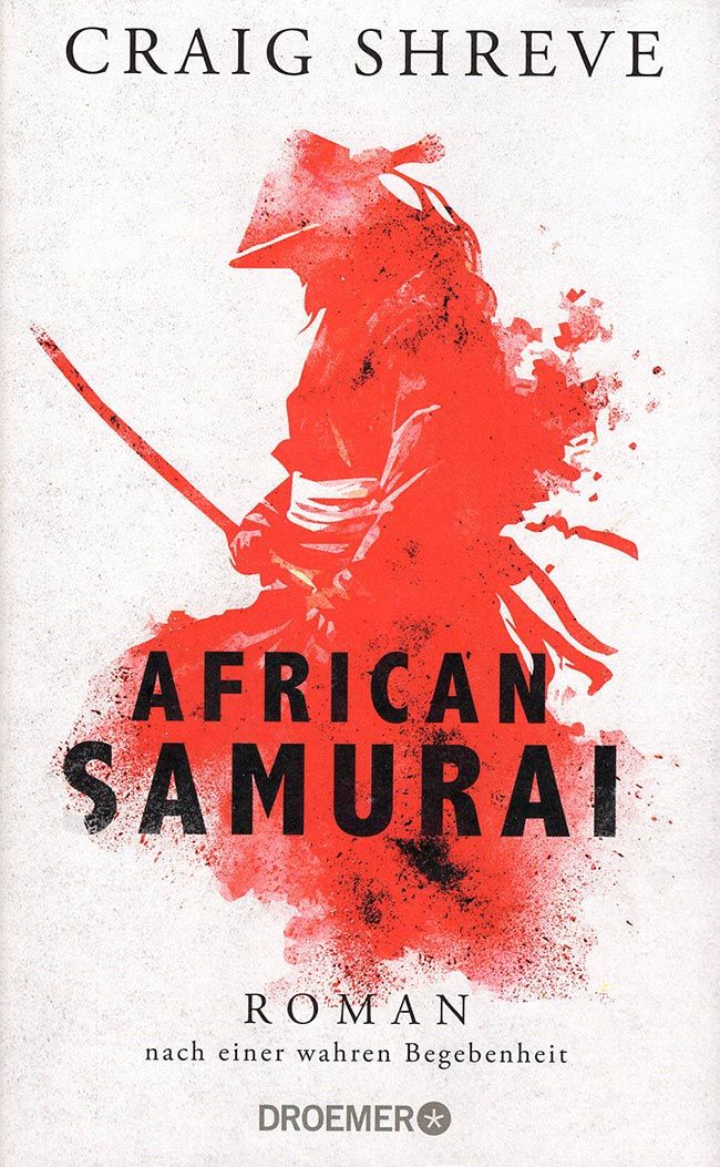 „African Samurai“ , Roman nach einer wahren Begebenheit    von Craig Shreve